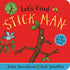 Lets Find Stick Man - Board Book