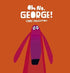 Oh No, George! - Board Book