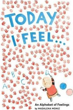 Today I Feel . . . An Alphabet of Feelings - Hardback