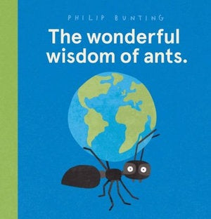 The Wonderful Wisdom of Ants - Hardback